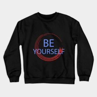 Be Yourself Crewneck Sweatshirt